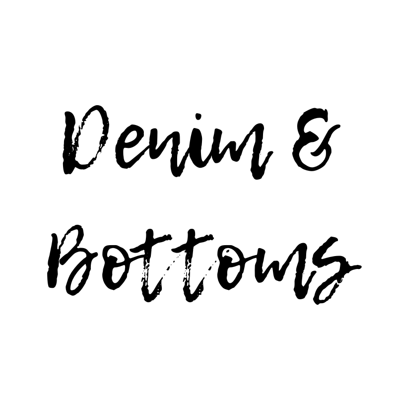 Denim & Bottoms